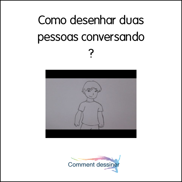 Como desenhar duas pessoas conversando